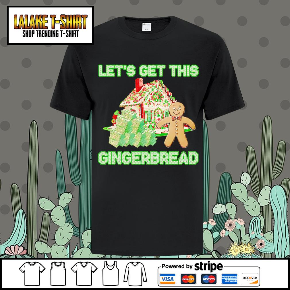 Dalatshirtshop let’s Get This Gingerbread Christmas shirt
