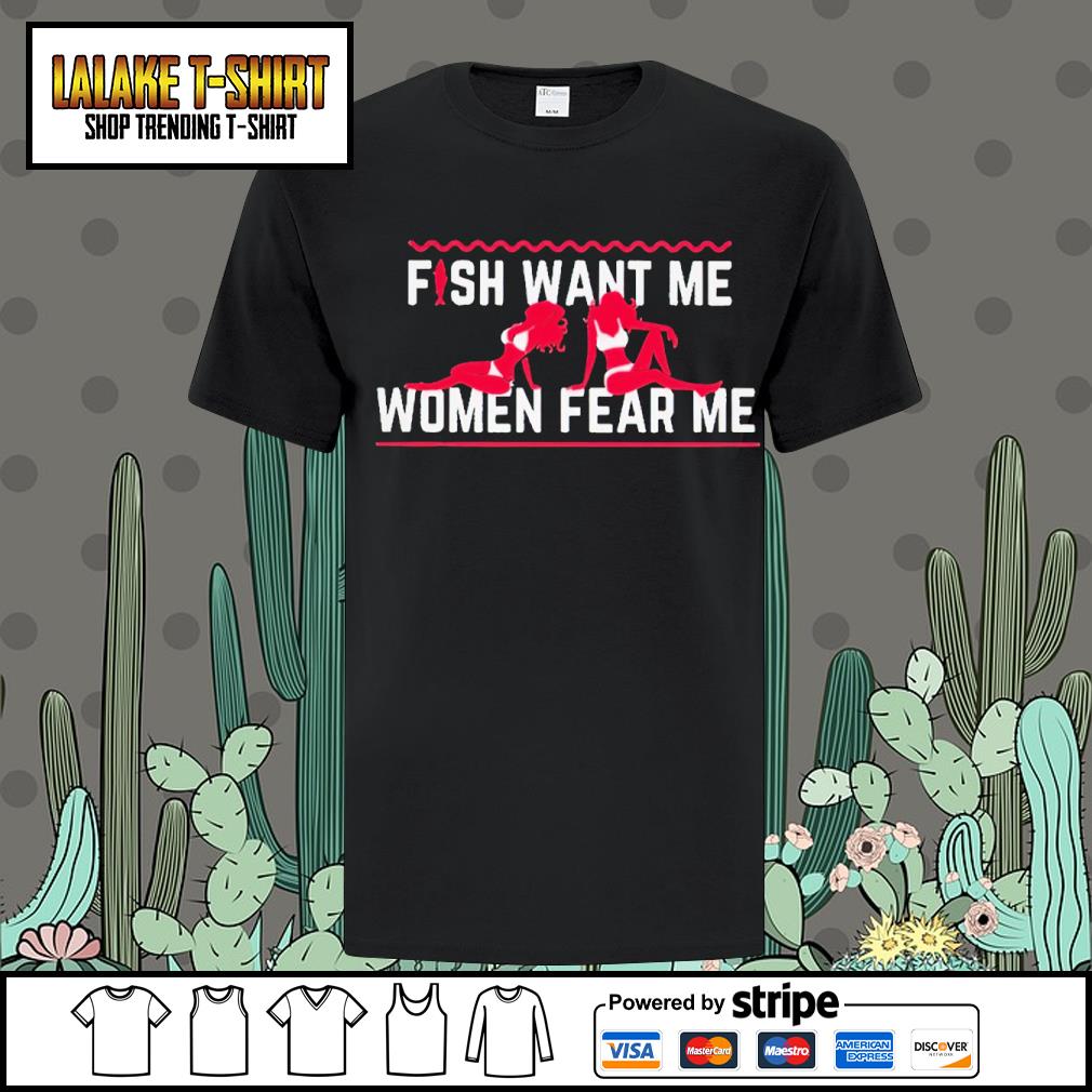 DalatStore fish want me women fear me funny classic shirt